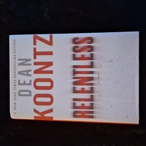'Relentless' Hard Cover Novel By Dean Koontz